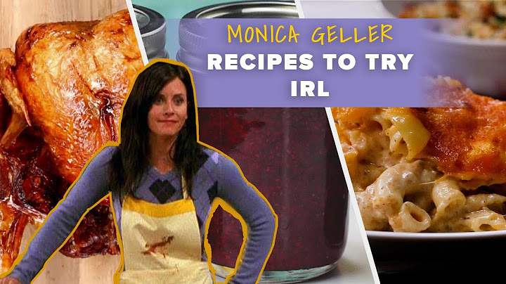 Monica Geller Συνταγές για να δοκιμάσετε το IRL